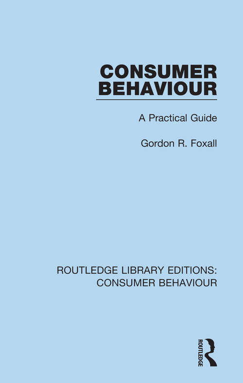 Book cover of Consumer Behaviour: A Practical Guide (Routledge Library Editions: Consumer Behaviour)