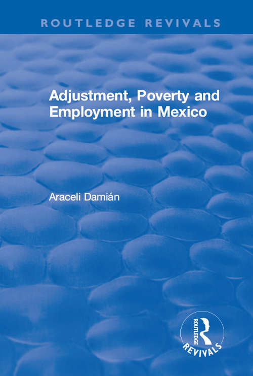 Book cover of Adjustment, Poverty and Employment in Mexico