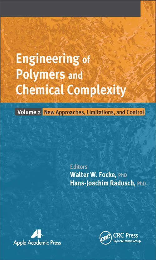 Book cover of Engineering of Polymers and Chemical Complexity, Volume II: New Approaches, Limitations and Control