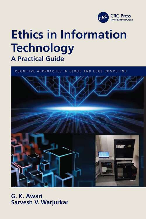Book cover of Ethics in Information Technology: A Practical Guide (Cognitive Approaches in Cloud and Edge Computing.)