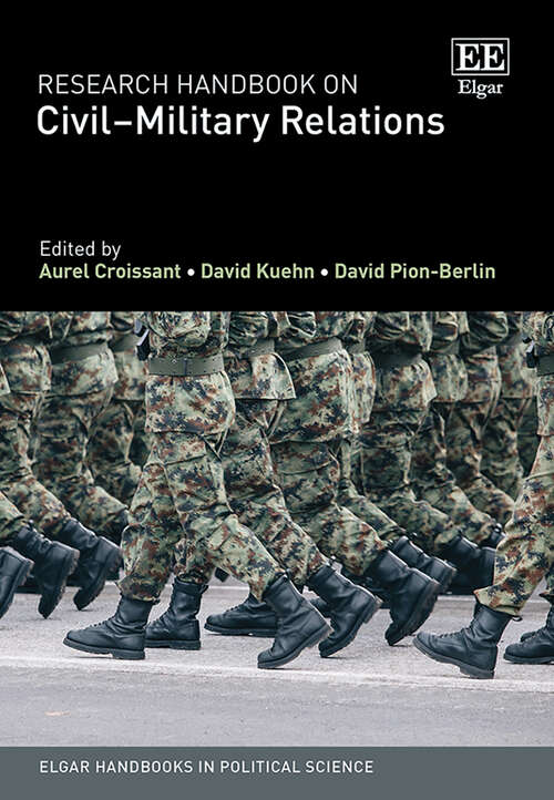 Book cover of Research Handbook on Civil–Military Relations (Elgar Handbooks in Political Science)