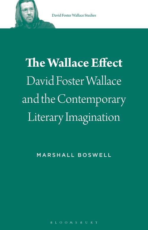 Book cover of The Wallace Effect: David Foster Wallace and the Contemporary Literary Imagination (David Foster Wallace Studies)
