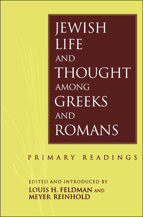 Book cover of Jewish Life and Thought among Greeks and Romans: Primary Readings