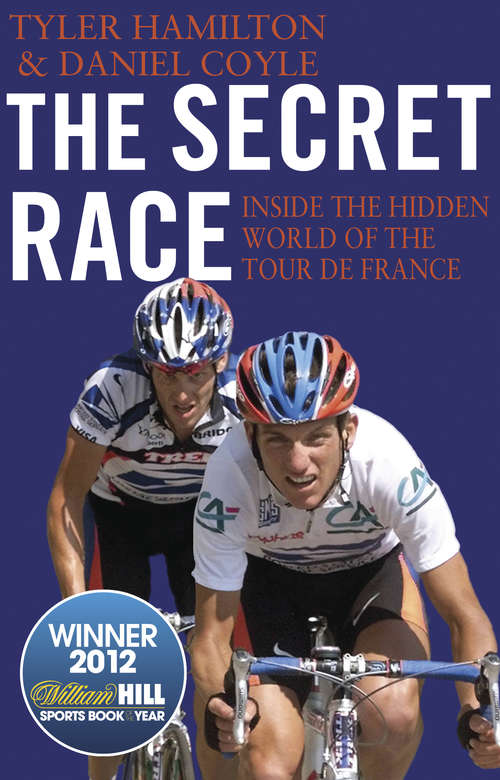 Book cover of The Secret Race: Inside the Hidden World of the Tour de France: Doping, Cover-ups, and Winning at All Costs
