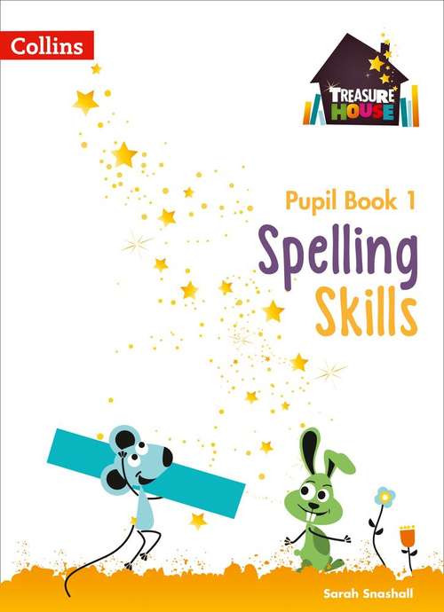 Book cover of Spelling Skills Pupil Book 1 (Treasure House) (PDF)
