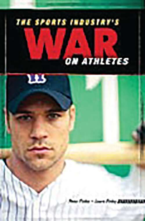 Book cover of The Sports Industry's War on Athletes