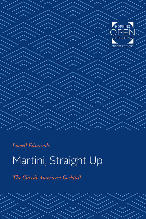Book cover of Martini, Straight Up: The Classic American Cocktail