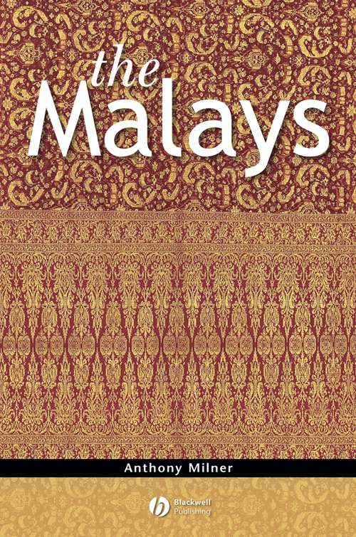 Book cover of The Malays (The Peoples of South-East Asia and the Pacific)
