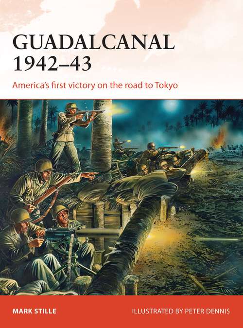 Book cover of Guadalcanal 1942–43: America's first victory on the road to Tokyo (Campaign #284)