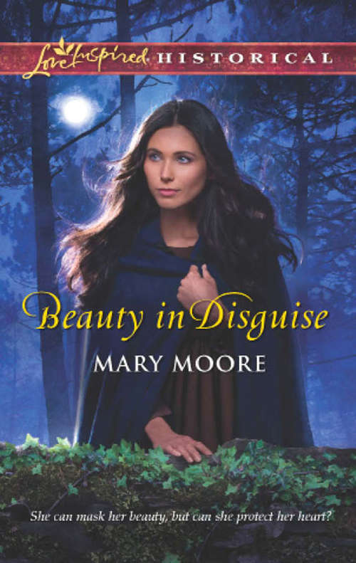 Book cover of Beauty in Disguise (ePub First edition) (Mills And Boon Love Inspired Historical Ser.)