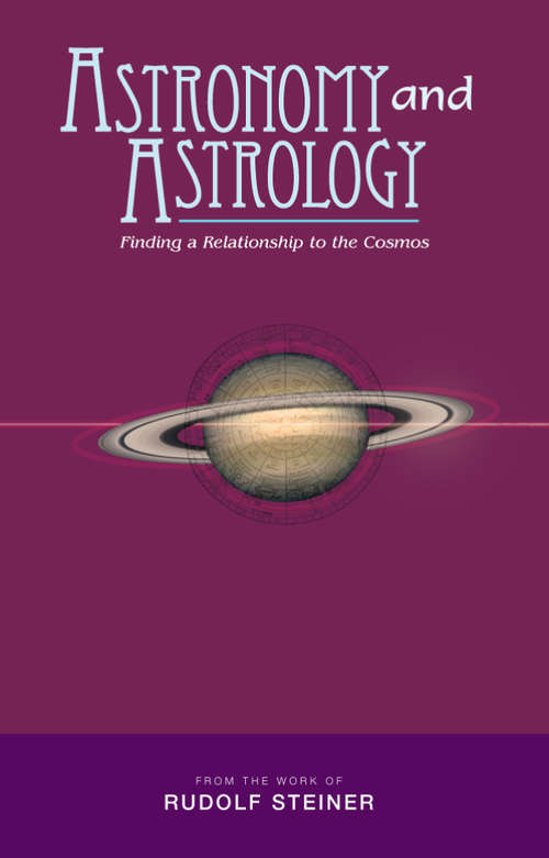 Book cover of Astronomy and Astrology: Finding a Relationship to the Cosmos