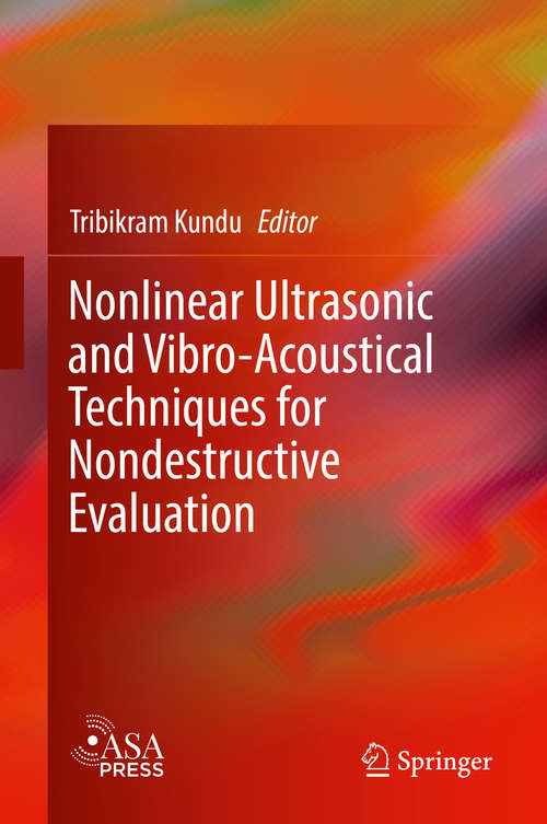 Book cover of Nonlinear Ultrasonic and Vibro-Acoustical Techniques for Nondestructive Evaluation (1st ed. 2019)