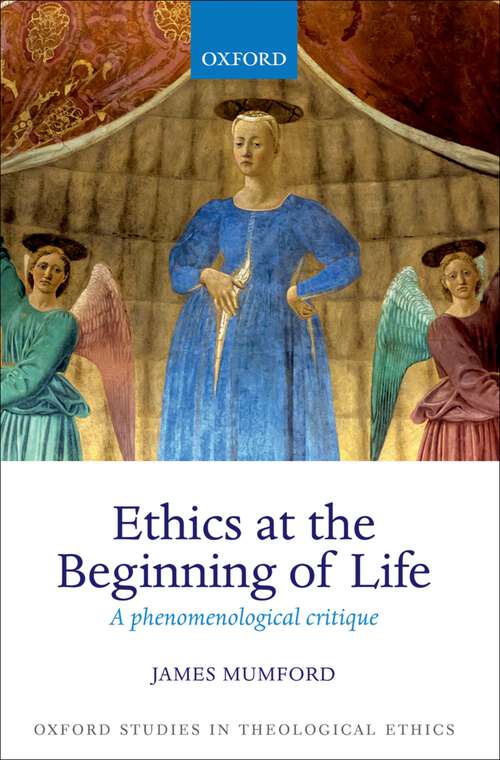 Book cover of Ethics At The Beginning Of Life: A Phenomenological Critique