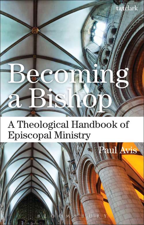 Book cover of Becoming a Bishop: Theological Handbook Of Episcopal Ministry