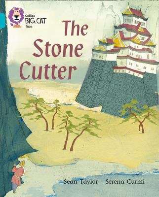 Book cover of Collins Big Cat, Band 07, Turquoise: The Stone Cutter (PDF)