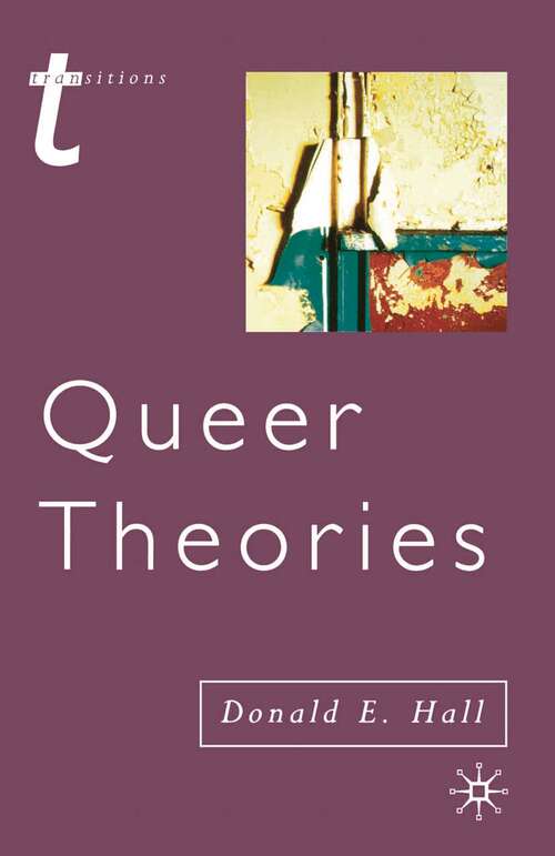 Book cover of Queer Theories: Hermeneutic Theory And The Future Of Queer Studies (Transitions)