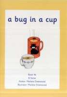 Book cover of Jelly and Bean, The b Series, Book 4b: A Bug in a Cup