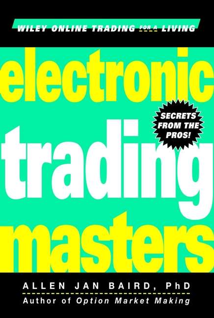 Book cover of Electronic Trading Masters: Secrets from the Pros!