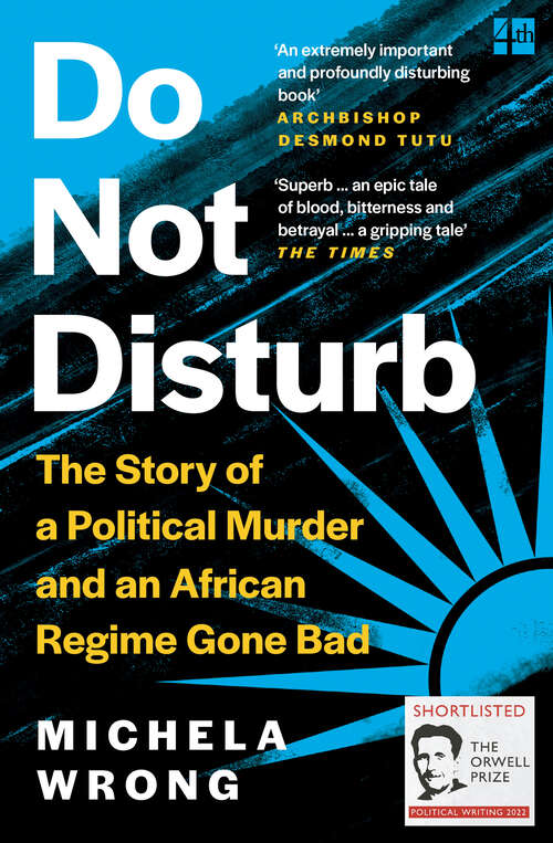 Book cover of Do Not Disturb: The Story Of A Political Murder And An African Regime Gone Bad (ePub edition)
