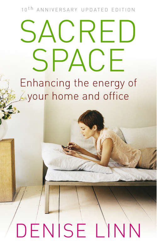 Book cover of Sacred Space: Enhancing the Energy of Your Home and Office