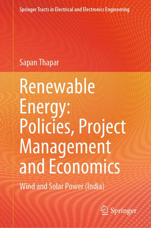 Book cover of Renewable Energy: Wind and Solar Power (India) (1st ed. 2024) (Springer Tracts in Electrical and Electronics Engineering)