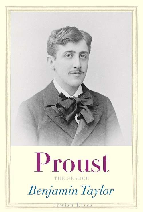 Book cover of Proust: The Search (Jewish Lives)