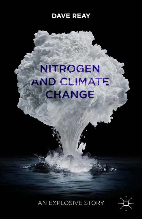 Book cover of Nitrogen and Climate Change: An Explosive Story (2015)