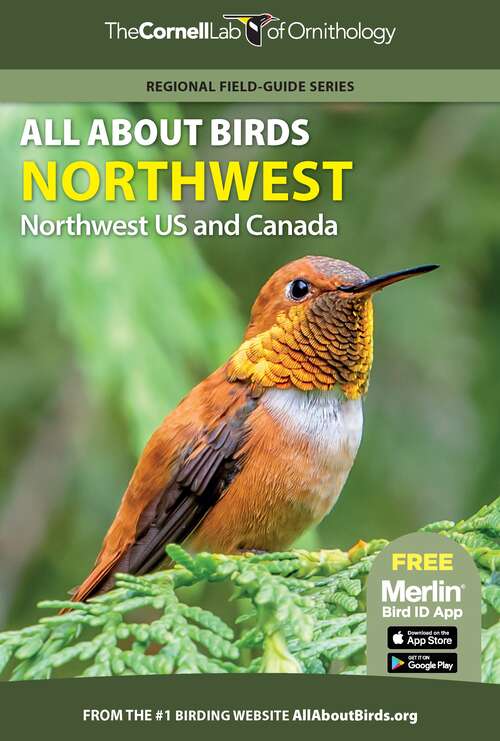 Book cover of All About Birds Northwest: Northwest US and Canada (Cornell Lab of Ornithology)