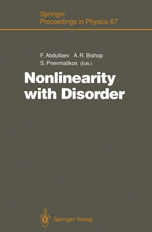 Book cover of Nonlinearity with Disorder: Proceedings of the Tashkent Conference, Tashkent, Uzbekistan, October 1–7, 1990 (1992) (Springer Proceedings in Physics #67)