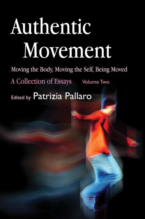 Book cover of Authentic Movement: A Collection of Essays - Volume Two (PDF)