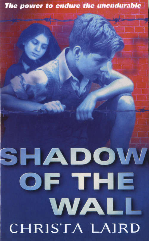 Book cover of Shadow Of The Wall (Older Childrens Fiction Ser.)