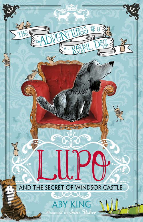 Book cover of Lupo and the Secret of Windsor Castle: Book 1 (Lupo)