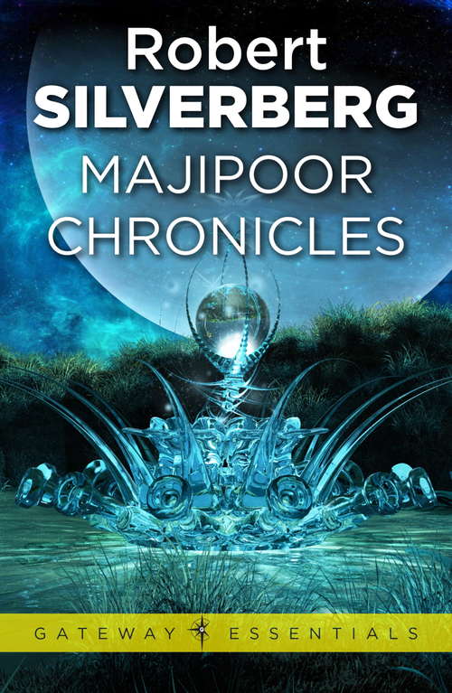 Book cover of Majipoor Chronicles: Book Two Of The Majipoor Cycle (Gateway Essentials #2)