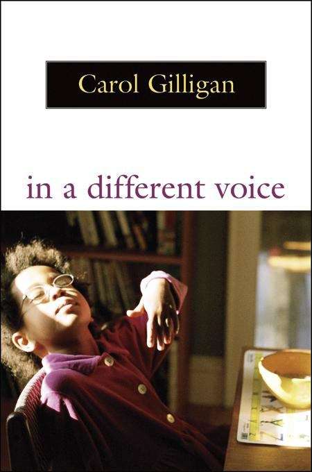 Book cover of In a Different Voice: Psychological Theory And Women's Development