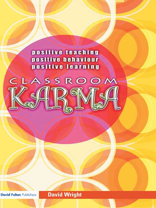 Book cover of Classroom Karma: Positive Teaching, Positive Behaviour, Positive Learning