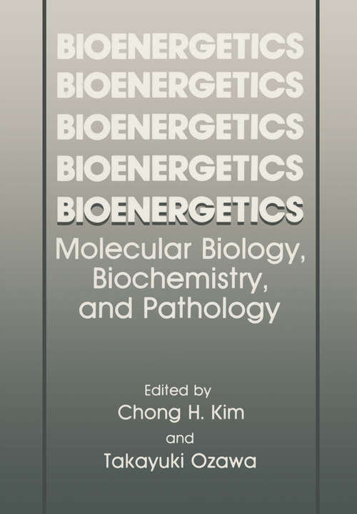 Book cover of Bioenergetics: Molecular Biology, Biochemistry, and Pathology (1990)