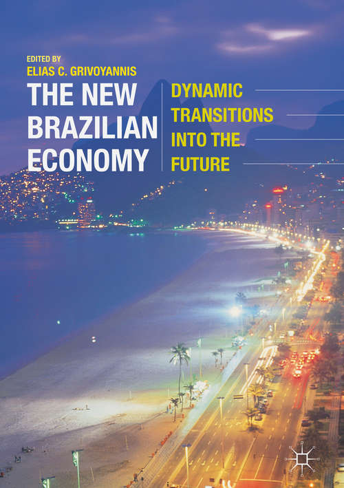 Book cover of The New Brazilian Economy: Dynamic Transitions into the Future (1st ed. 2017)