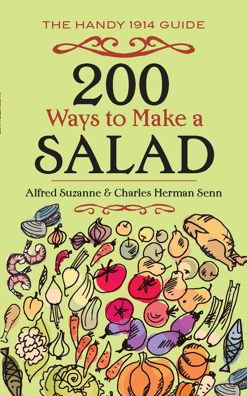 Book cover of 200 Ways to Make a Salad: The Handy 1914 Guide