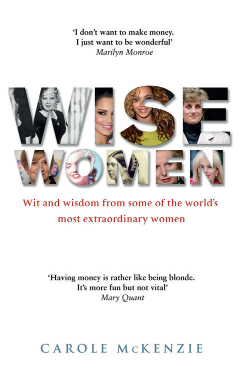 Book cover of Wise Women: Wit and Wisdom from Some of the World’s Most Extraordinary Women