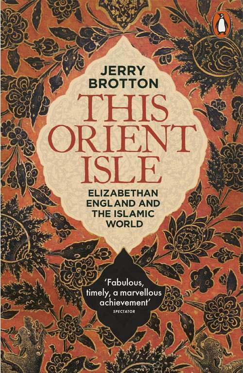 Book cover of This Orient Isle: Elizabethan England and the Islamic World