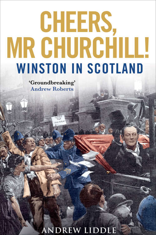 Book cover of Cheers, Mr Churchill!: Winston in Scotland