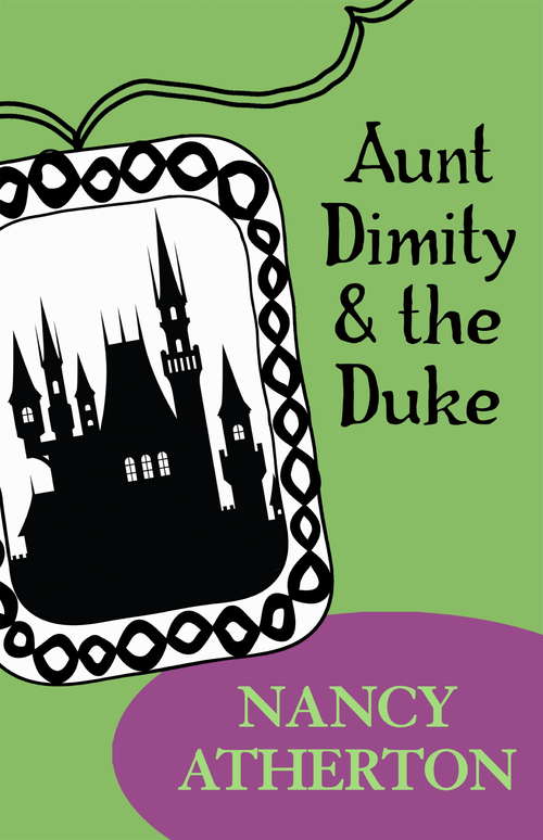 Book cover of Aunt Dimity and the Duke: A cosy tale of mystery and secrets (Aunt Dimity Mysteries #2)