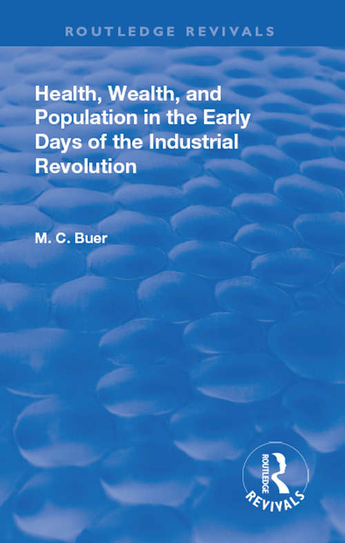Book cover of Revival: Health, Wealth, and Population in the early days of the Industrial Revolution (Routledge Revivals)