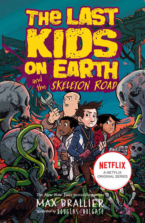 Book cover of Last Kids on Earth and the Skeleton Road (The\last Kids On Earth Ser. #6)