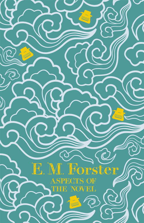 Book cover of Aspects of the Novel (The\abinger Edition Of E. M. Forster Ser.)