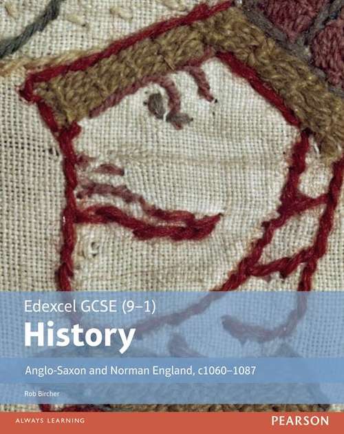 Book cover of Edexcel GCSE (9-1) History: Anglo-Saxon and Norman England, c1060-1087 (PDF)