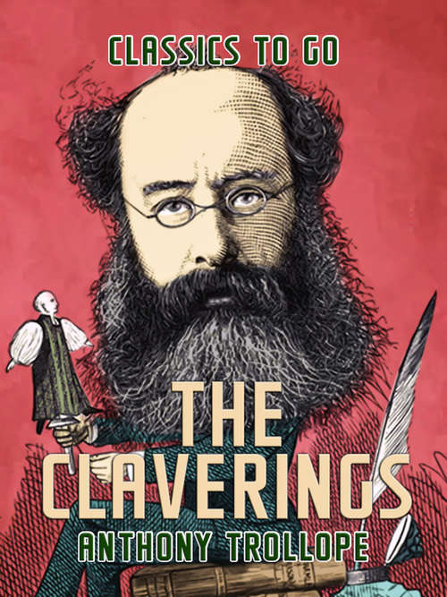 Book cover of The Claverings: A Novel - Primary Source Edition (Classics To Go)