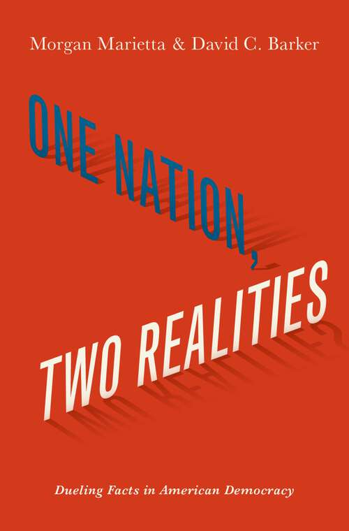 Book cover of One Nation, Two Realities: Dueling Facts in American Democracy