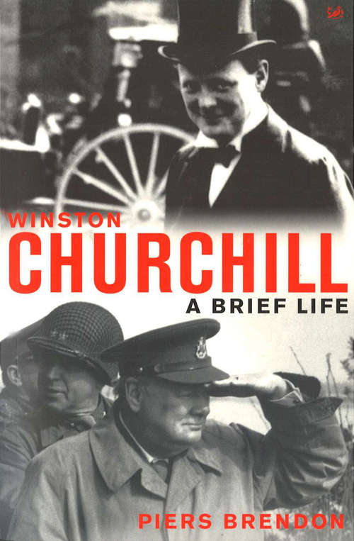 Book cover of Churchill: A Brief Life (Biografias-memorias Ser.)
