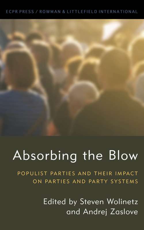 Book cover of Absorbing The Blow: Absorbing The Blow Populist Parties And Their Impact On Parties And Party Systems (Studies In European Political Science Ser.(PDF))